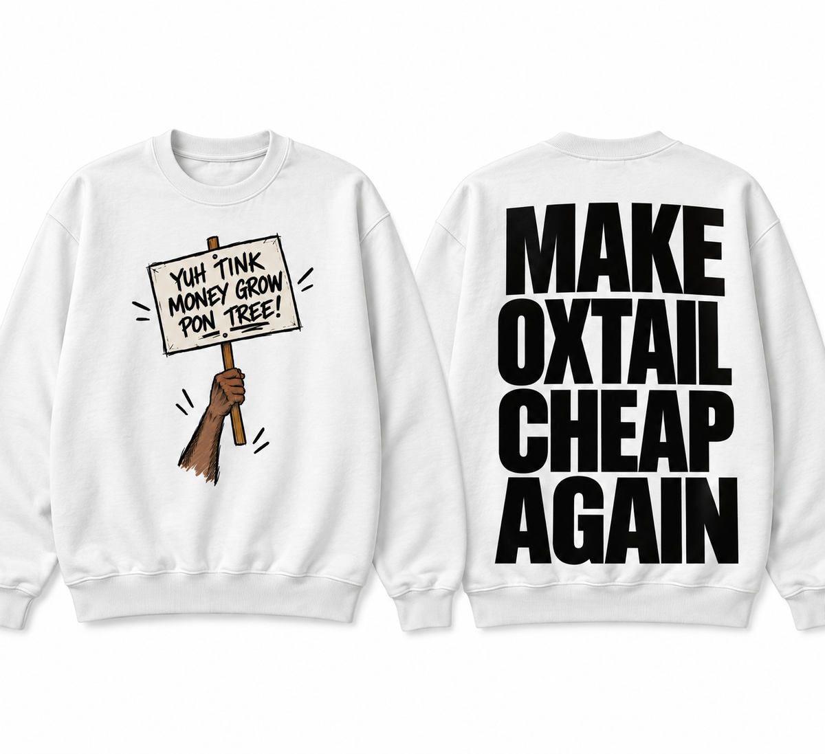 Make Oxtail Cheap Again Crewneck Sweatshirt
