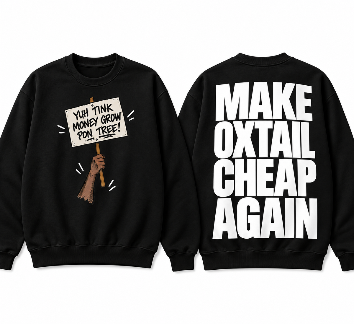 Make Oxtail Cheap Again Crewneck Sweatshirt